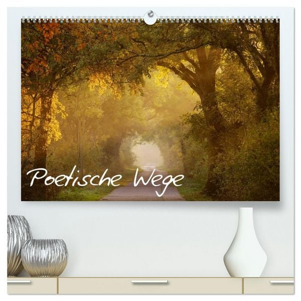 Produktbild: Poetische Wege (hochwertiger Premium Wandkalender 2026 DIN A2 quer), Kunstdruck in Hochglanz