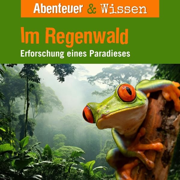 Produktbild: Abenteuer & Wissen, Im Regenwald - Erforschung eines Paradieses
