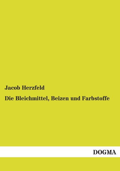 Produktbild: Die Bleichmittel, Beizen und Farbstoffe