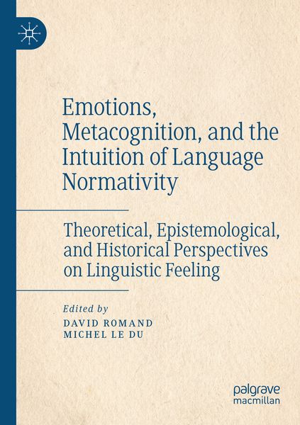 Produktbild: Emotions, Metacognition, and the Intuition of Language Normativity