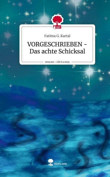 Produktbild: VORGESCHRIEBEN - Das achte Schicksal. Life is a Story - story.one