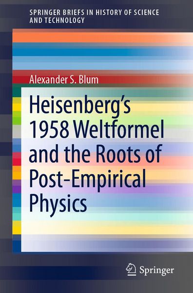 Produktbild: Heisenberg's 1958 Weltformel and the Roots of Post-Empirical Physics