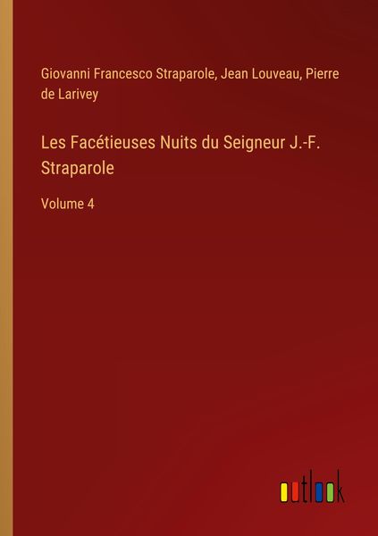 Produktbild: Les Fac&eacute;tieuses Nuits du Seigneur J.-F. Straparole