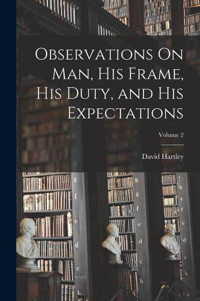 Produktbild: Observations On Man, His Frame, His Duty, and His Expectations; Volume 2