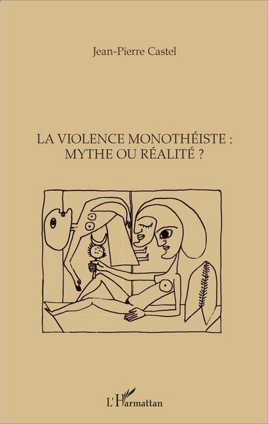 Produktbild: La violence monoth&eacute;iste : mythe ou r&eacute;alit&eacute; ?