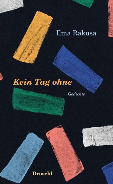 Kein Tag ohne, Gebundene Ausgabe von Ilma Rakusa, Literaturverlag Droschl, 9783990591178