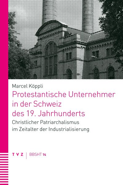Produktbild: Protestantische Unternehmer in der Schweiz des 19. Jahrhunderts