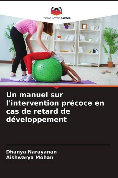 Produktbild: Un manuel sur l'intervention pr&eacute;coce en cas de retard de d&eacute;veloppement