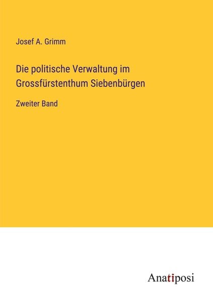 Produktbild: Die politische Verwaltung im Grossf&uuml;rstenthum Siebenb&uuml;rgen