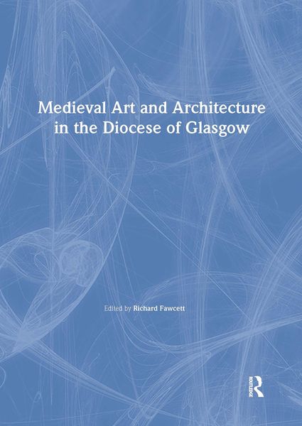 Produktbild: Medieval Art and Architecture in the Diocese of Glasgow