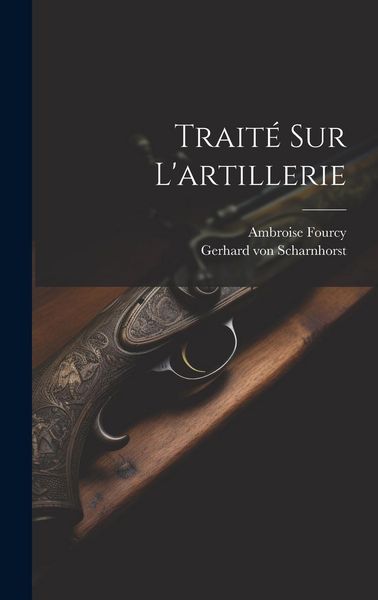 Produktbild: Trait&eacute; Sur L'artillerie
