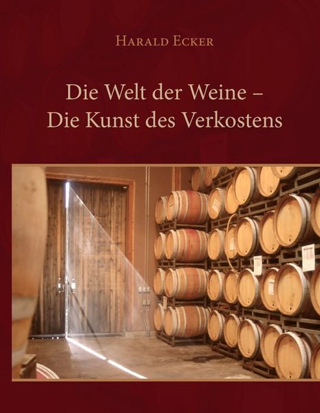 Produktbild: Die Welt der Weine - Die Kunst des Verkostens