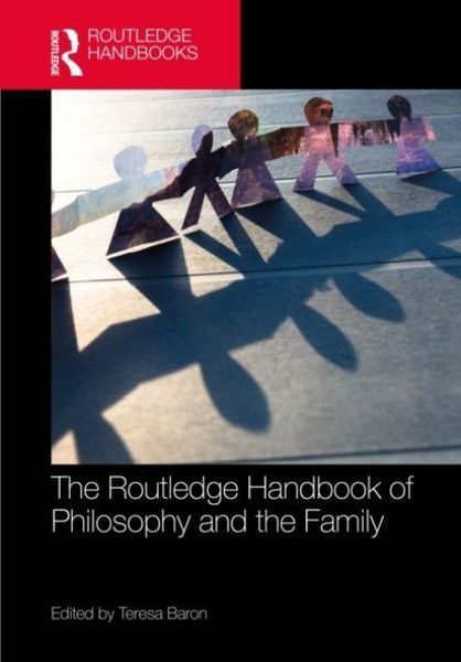 Produktbild: The Routledge Handbook of Philosophy and the Family