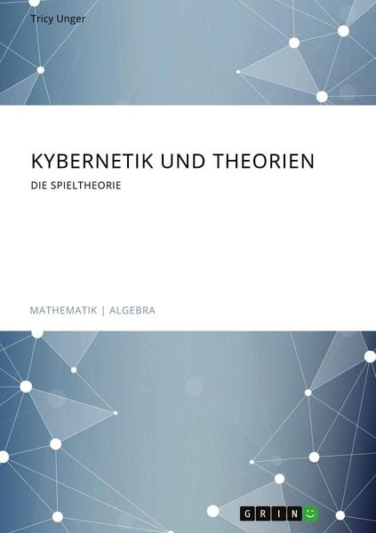 Produktbild: Kybernetik und Theorien. Die Spieltheorie