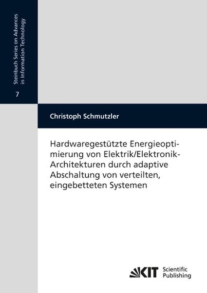 Hardwaregestützte Energieoptimierung von Elektrik/Elektronik-Architekturen durch adaptive Abschaltung von verteilten, eingebetteten Systemen,