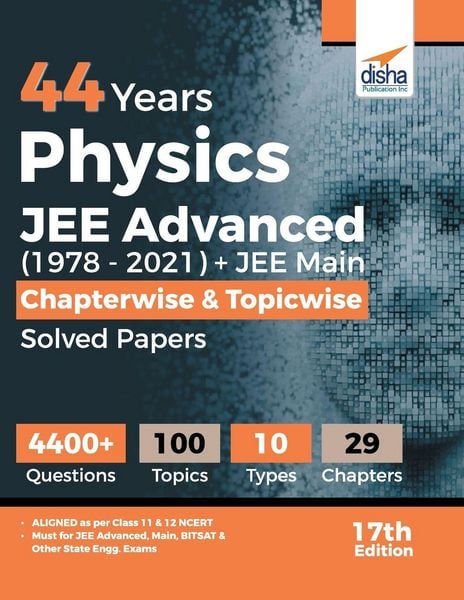 Produktbild: 44 Years Physics JEE Advanced (1978 - 2021) + JEE Main Chapterwise & Topicwise Solved Papers 17th Edition