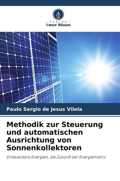 Produktbild: Methodik zur Steuerung und automatischen Ausrichtung von Sonnenkollektoren