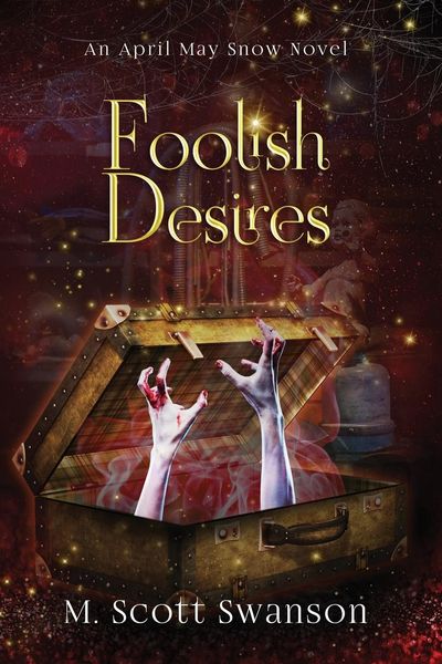 Produktbild: Foolish Desires; April May Snow Novel #4