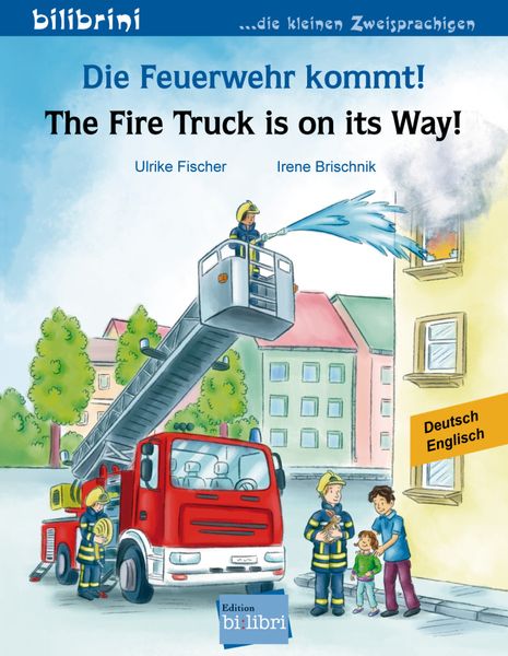 Die Feuerwehr kommt! (Deutsch-Englisch)