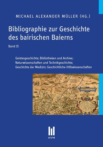 Produktbild: Bibliographie zur Geschichte des bairischen Baierns, Band 15