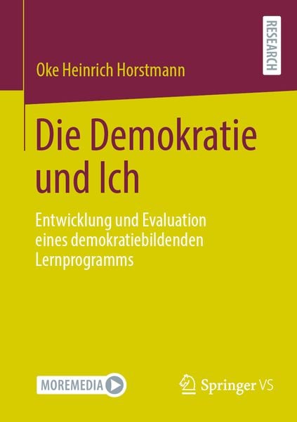 Die Demokratie und Ich, Taschenbuch von Oke Heinrich Horstmann, Springer Fachmedien Wiesbaden GmbH, 9783658446437