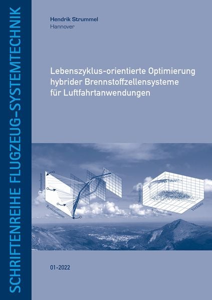 Produktbild: Lebenszyklus-orientierte Optimierung hybrider Brennstoffzellensysteme f&uuml;r Luftfahrtanwendungen