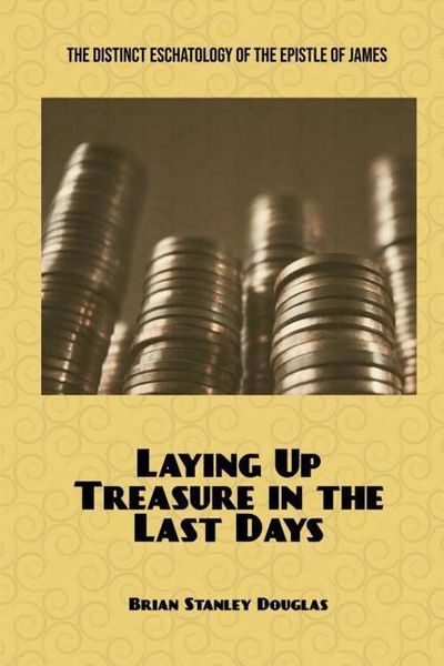 Produktbild: Laying Up Treasure in the Last Days