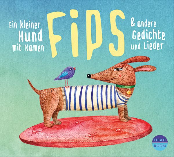 Produktbild: Ein kleiner Hund mit Namen Fips & andere Gedichte und Lieder