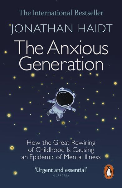 The Anxious Generation, Taschenbuch von Jonathan Haidt, Penguin Books Ltd, 9781802063271