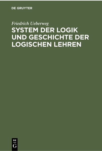 Produktbild: System der Logik und Geschichte der logischen Lehren