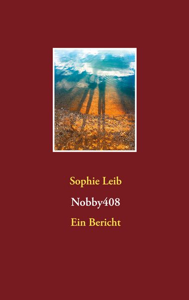 Nobby408, Taschenbuch von Sophie Leib, BoD – Books on Demand, 9783751956949