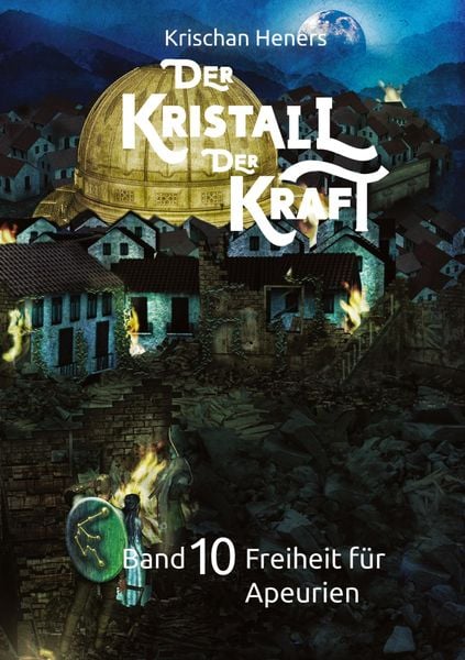 Der Kristall der Kraft - Band 10, Taschenbuch von Krischan Heners, Tredition, 9783347460836