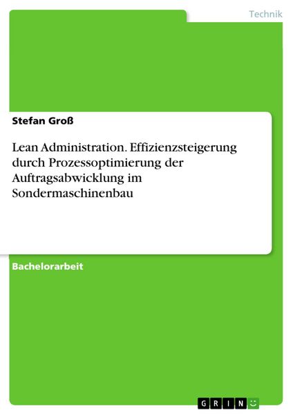 Produktbild: Lean Administration. Effizienzsteigerung durch Prozessoptimierung der Auftragsabwicklung im Sondermaschinenbau