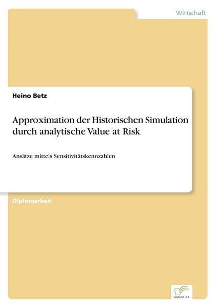 Approximation der Historischen Simulation durch analytische Value at Risk, Taschenbuch von Heino Betz, GRIN, 9783838649863