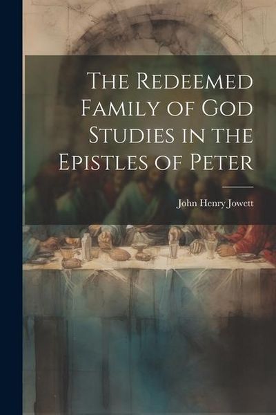 Produktbild: The Redeemed Family of God Studies in the Epistles of Peter