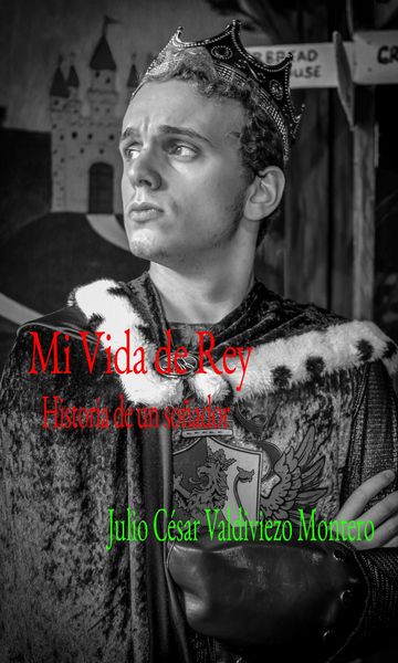 Produktbild: Mi vida de rey: Historia de un so&ntilde;ador.
