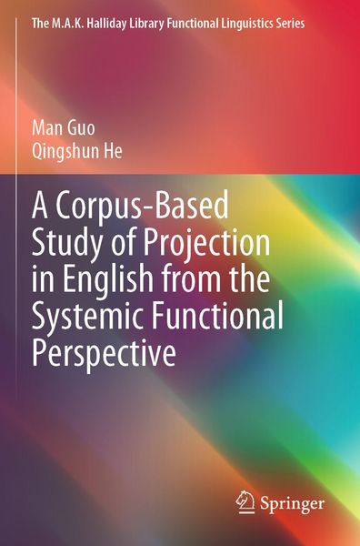 Produktbild: A Corpus-Based Study of Projection in English from the Systemic Functional Perspective