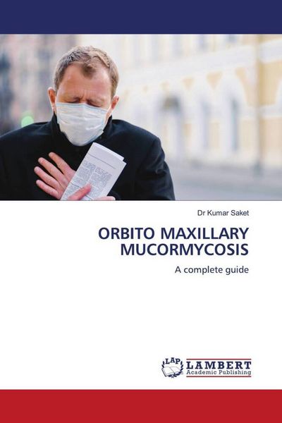 Produktbild: Orbito Maxillary Mucormycosis