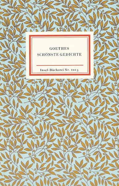 Goethes schönste Gedichte, Gebundene Ausgabe von Johann Wolfgang von Goethe, Insel, 9783458190134