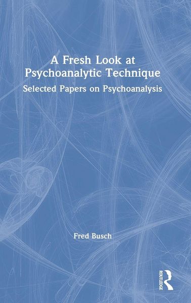 Produktbild: A Fresh Look at Psychoanalytic Technique