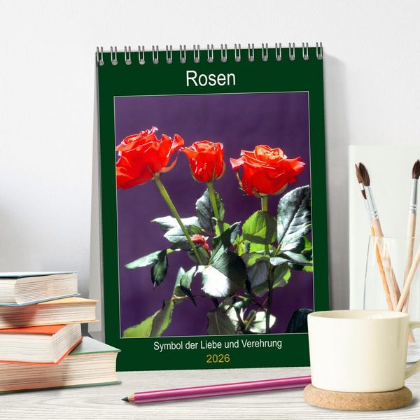 Produktbild: Rosen - Symbol der Liebe und Verehrung (Tischkalender 2026 DIN A5 hoch), CALVENDO Monatskalender