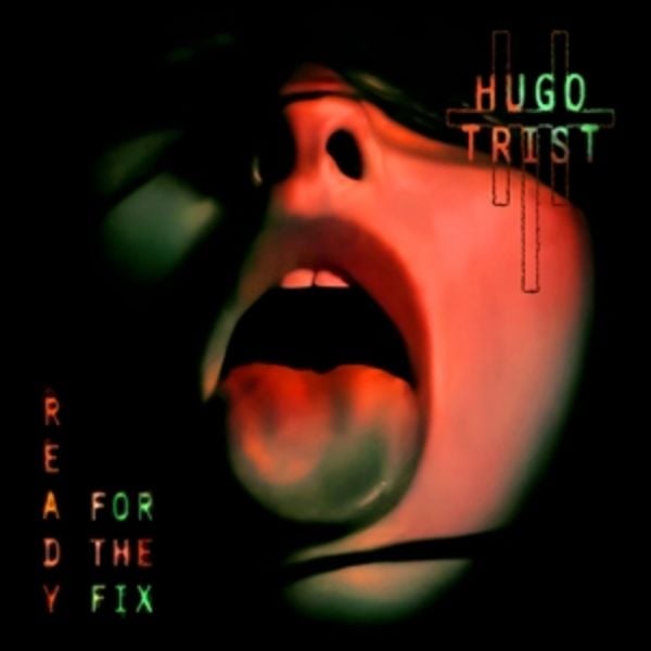 Ready For The Fix - Hugo Trist, Vinyl