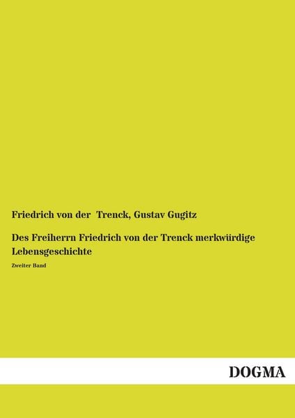 Produktbild: Des Freiherrn Friedrich von der Trenck merkw&uuml;rdige Lebensgeschichte