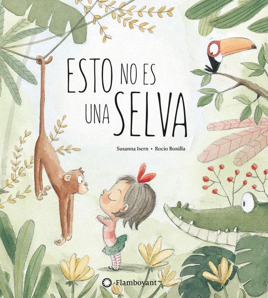Esto no es una selva, Taschenbuch von Susana Isern , Rocío Bonilla, Editorial Flamboyant, S.L., 9788494603525