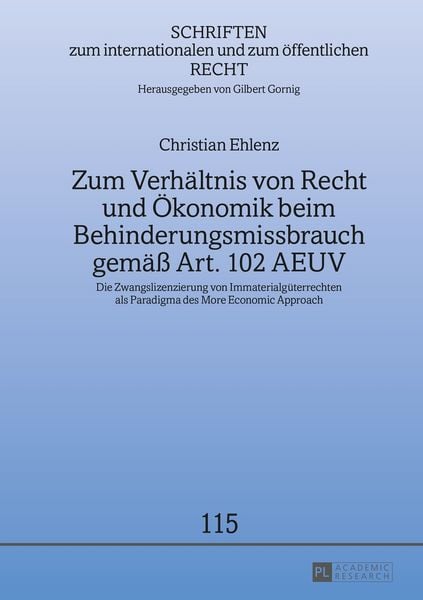 Produktbild: Zum Verh&auml;ltnis von Recht und &Ouml;konomik beim Behinderungsmissbrauch gem&auml;&szlig; Art. 102 AEUV