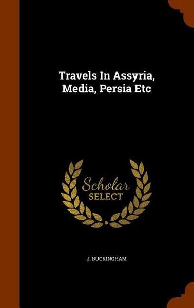Produktbild: Travels In Assyria, Media, Persia Etc
