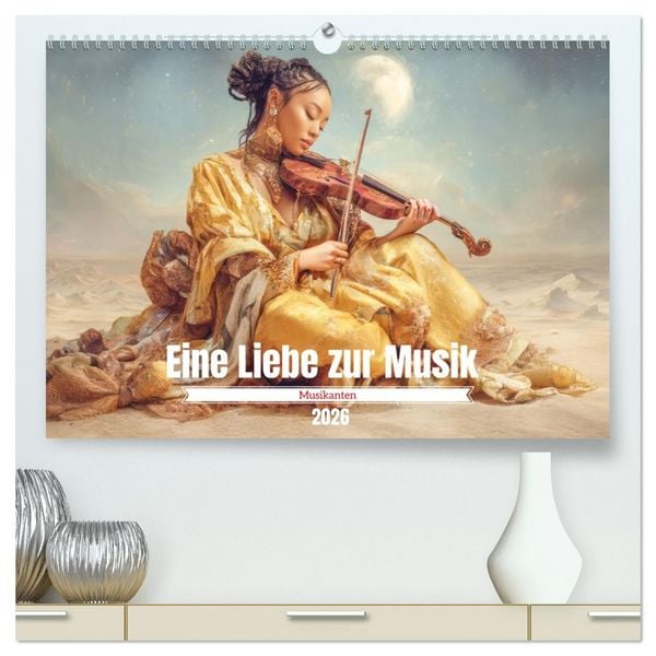Produktbild: Eine Liebe zur Musik - Musikanten (hochwertiger Premium Wandkalender 2026 DIN A2 quer), Kunstdruck in Hochglanz