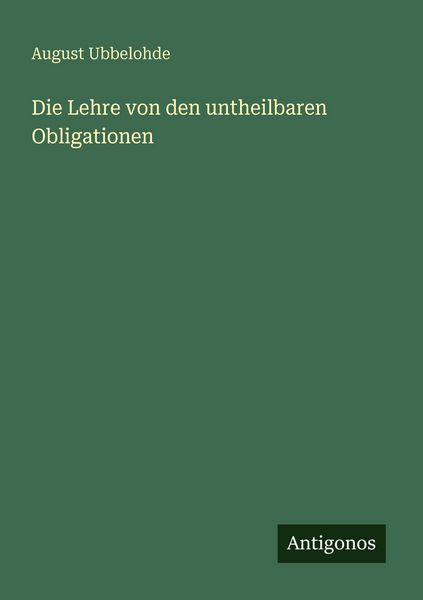 Produktbild: Die Lehre von den untheilbaren Obligationen