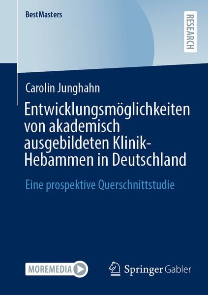 Produktbild: Entwicklungsm&ouml;glichkeiten von akademisch ausgebildeten Klinik-Hebammen in Deutschland