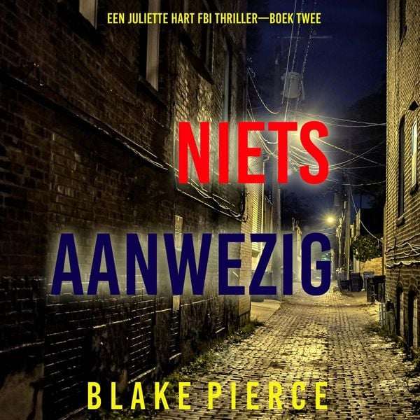 Produktbild: Niets Aanwezig (Een Juliette Hart FBI Thriller&mdash;Boek Twee)